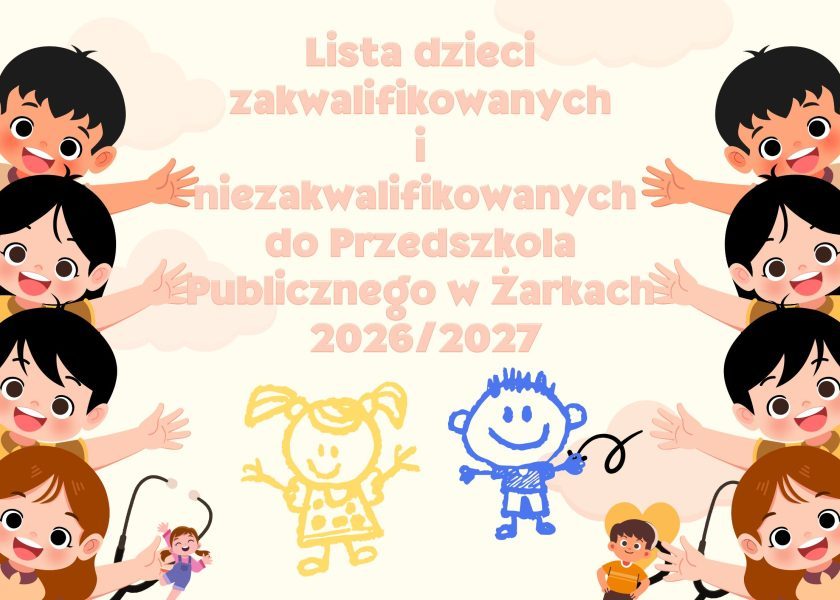 LISTA DZIECI ZAKWALIFIKOWANYCH I NIEZAKWALIFIKOWANYCH DO PRZEDSZKOLA